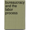 Bureaucracy and the Labor Process door Dan Clawson