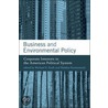 Business and Environmental Policy by Michael E. Kraft