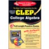 Clep College Algebra [with Cdrom]