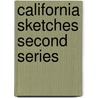 California Sketches Second Series door Oscar Penn Fitzgerald