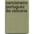 Cancioneiro Portuguez Da Vaticana