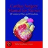 Cardiac Surgery Manual for Nurses door Debi Stephens-Lesser