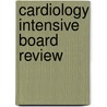 Cardiology Intensive Board Review door Li Cho