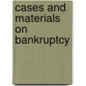 Cases And Materials on Bankruptcy door Margaret Howard