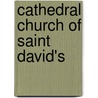 Cathedral Church of Saint David's by Philip Appleby Robson