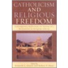 Catholicism And Religious Freedom door Onbekend