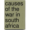 Causes Of The War In South Africa by James Green