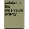 Celebrate the Millennium Activity door Susan Moger