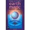 Change Your Life With Earth Magic by Quelch Gary