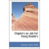 Chapters On Job For Young Readers door George Vance Smith
