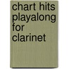 Chart Hits Playalong For Clarinet door Onbekend