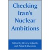 Checking Iran's Nuclear Ambitions door Onbekend