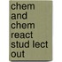 Chem And Chem React Stud Lect Out