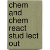 Chem And Chem React Stud Lect Out door John C. Kotz