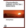 Chesterfield's Letters To His Son by Anonymous Anonymous