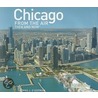 Chicago from the Air Then and Now door Thomas J. O'Gorman