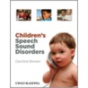 Children's Speech Sound Disorders door Caroline Bowen