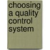 Choosing A Quality Control System