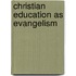 Christian Education as Evangelism
