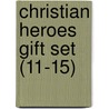 Christian Heroes Gift Set (11-15) door Janet Benge