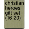 Christian Heroes Gift Set (16-20) door Janet Benge