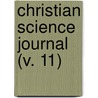 Christian Science Journal (V. 11) door Mary Baker G. Eddy