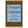 Christianity And The Constitution by John Eidsmoe