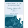 Christianity in the Local Context door Brian M. Howell