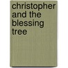 Christopher and the Blessing Tree by Latasha Diane Allen