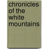 Chronicles Of The White Mountains door Onbekend