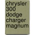 Chrysler 300 Dodge Charger Magnum