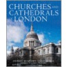 Churches and Cathedrals of London door Stephen Humphrey