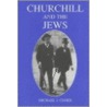 Churchill And The Jews, 1900-1948 by Michael Joseph Cohen