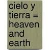Cielo y Tierra = Heaven and Earth by Nora Roberts