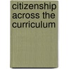 Citizenship Across The Curriculum door Onbekend