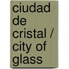 Ciudad De Cristal / City of Glass by Paul Auster