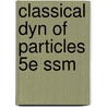 Classical Dyn Of Particles 5e Ssm door Stephen T. Thornton