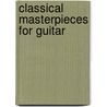 Classical Masterpieces For Guitar door Patrick Moulou