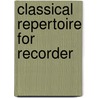 Classical Repertoire For Recorder by Costel Puscoiu