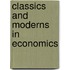 Classics and Moderns in Economics
