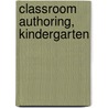 Classroom Authoring, Kindergarten door Jima Dunigan