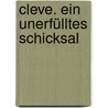 Cleve. Ein unerfülltes Schicksal by Abraham Glezermann