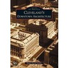 Cleveland's Downtown Architecture by Shawn Patrick Hoefler