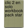 Clic 2 En Solo Workbook Pack Star by Sue Finnie