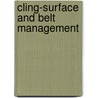 Cling-Surface And Belt Management by John E. Powers