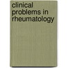 Clinical Problems In Rheumatology door Bsc Md Frcp Clarke Anthony
