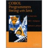 Cobol Programmers Swing With Java by Richard A. Johnson