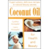 Coconut Oil For Health And Beauty by Laura Holzapfel