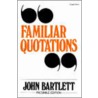 Collection Of Familiar Quotations door John Bartlett