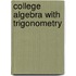 College Algebra With Trigonometry